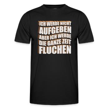Ich werde nicht aufgeben, aber ich werde die ganze - Männer Funktions-T-Shirt - Schwarz - Vorne - AI Model Male 178 dark (178cm)