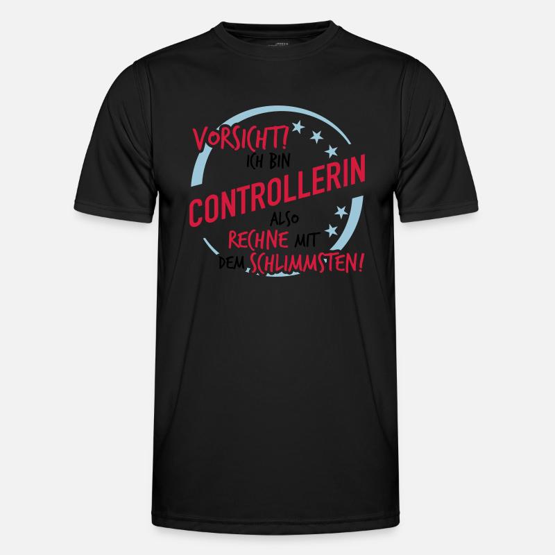 Controllerin - Rechne mit dem Schlimmsten Männer Funktions-T-Shirt