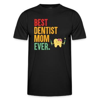 Best Dentist Mom Ever Dental Dentistry Mother Dent - Men's Functional T-Shirt - black - Front - AI Model Male 178 dark (178cm)