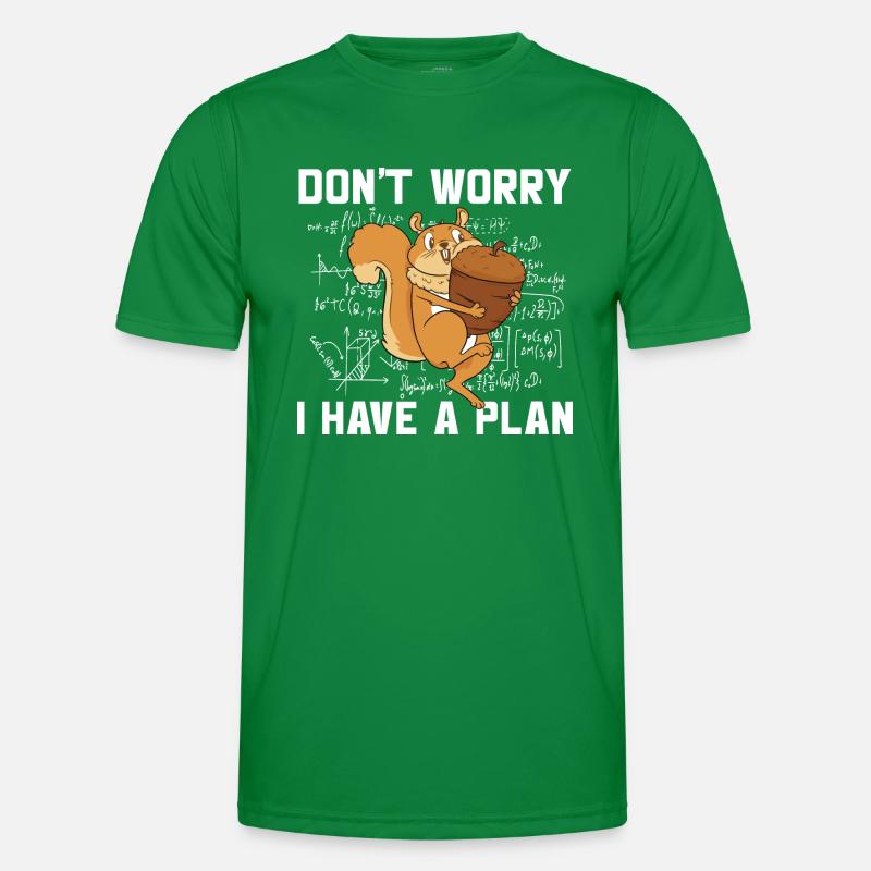 Squirrel Nut Forest Animal School Don't Worry I Ha Männer Funktions-T-Shirt