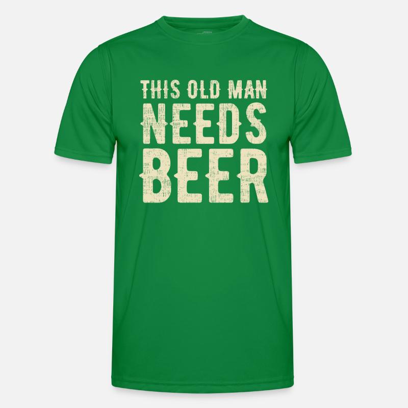 This old man needs beer. Thirsty. Men's Functional T-Shirt