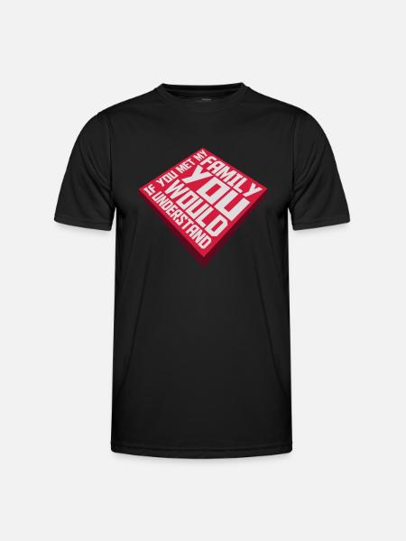 you would understand quote - Men's Functional T-Shirt - black
