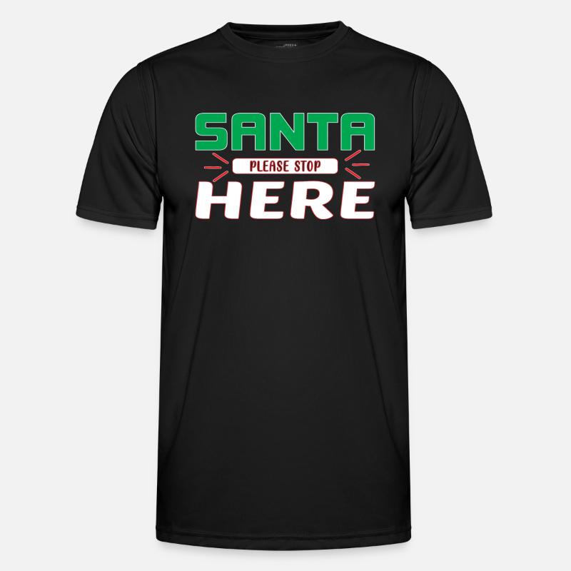 Santa please Stop here - Men's Functional T-Shirt - black