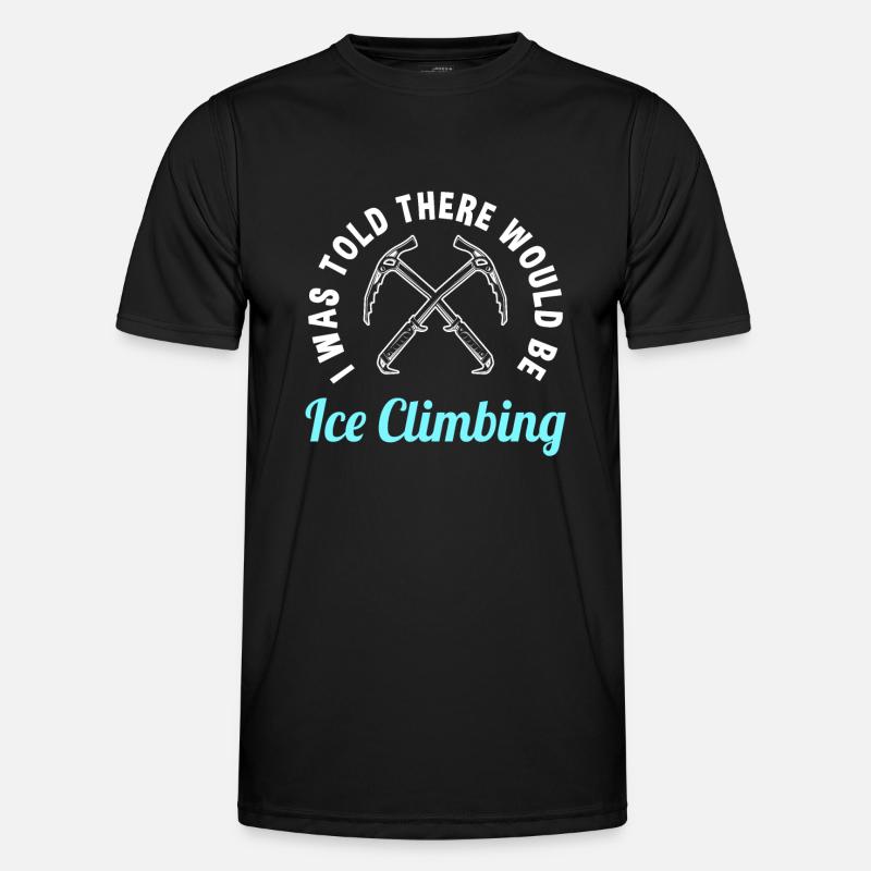 Lustiger Eisklettern Spruch - Männer Funktions-T-Shirt - Schwarz