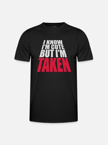 cute but taken quote - Men's Functional T-Shirt - black