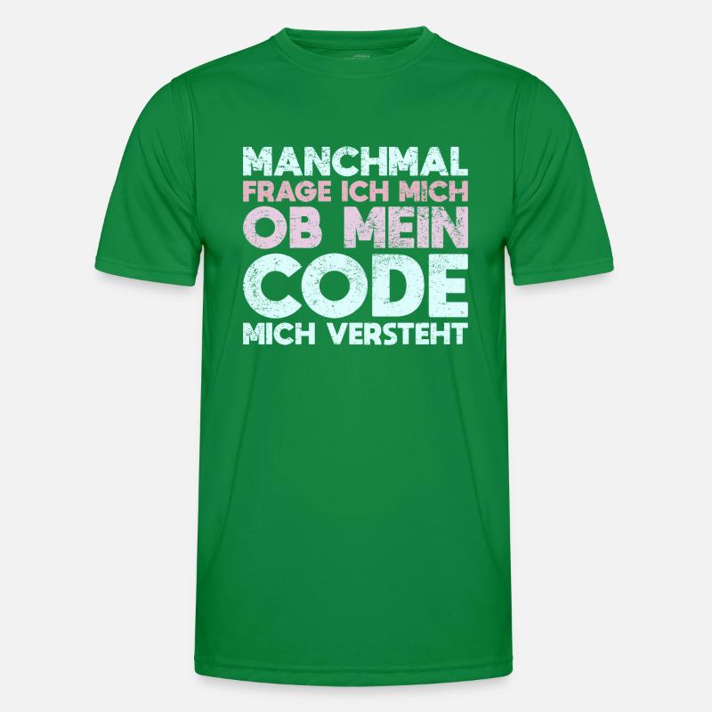 Manchmal Frage Ich Mich, Ob Mein Code Mich... Männer Funktions-T-Shirt