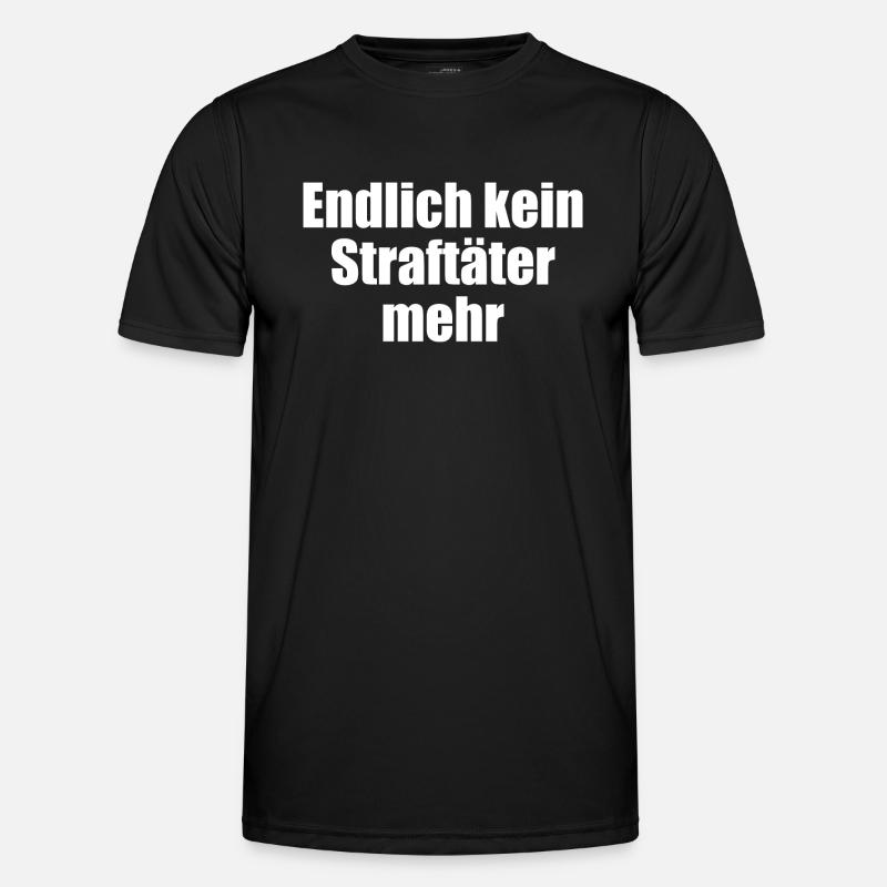 Finally no longer a criminal - Men's Functional T-Shirt - black