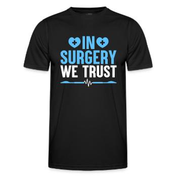 In Surgery We Trust Surgeon Surgical Doctor Surgeo - Men's Functional T-Shirt - black - Front - AI Model Male 178 dark (178cm)
