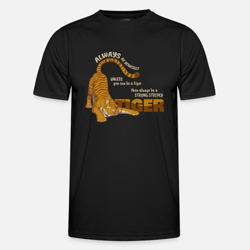 Sei immer du selbst,außer du kannst ein Tiger sein - Männer Funktions-T-Shirt - Schwarz