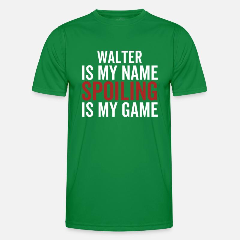 Walter est mon nom Spoiling est mon jeu T-shirt sport Homme