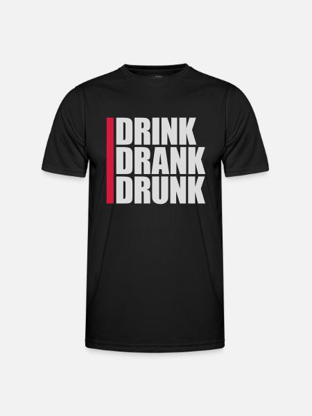 drink drank drunk quote - Men's Functional T-Shirt - black