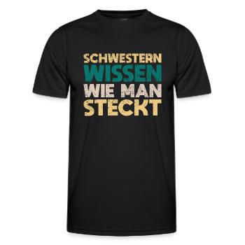Schwestern Wissen, Wie Man Steckt - Männer Funktions-T-Shirt - Schwarz - Vorne - AI Model Male 178 dark (178cm)