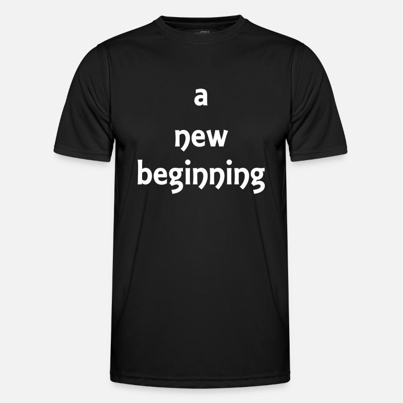 a new beginning - Proverbs - Gift - Men's Functional T-Shirt - black