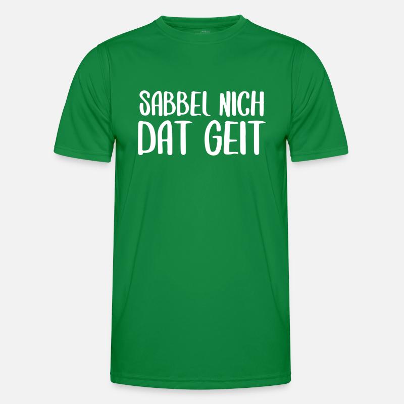 Sabbel nich dat geit Plattdeutsch Dialekt Männer Funktions-T-Shirt