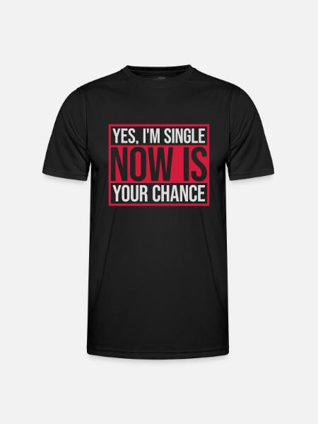 single now your chance - Männer Funktions-T-Shirt - Schwarz