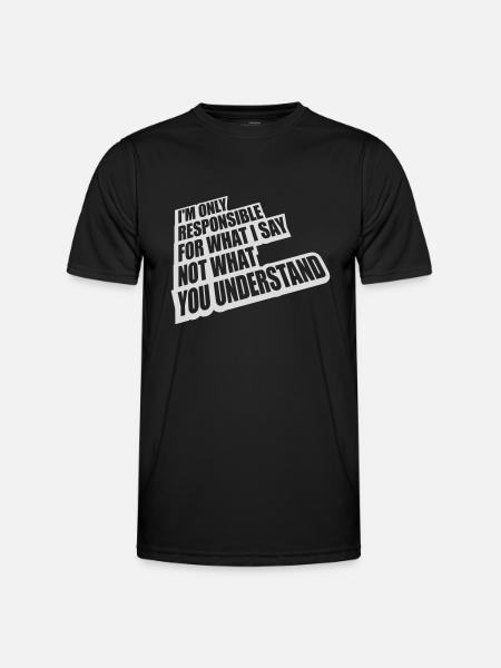what I say quote - Men's Functional T-Shirt - black