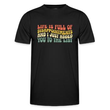 La vie est pleine de déceptions et je viens d’ajouter - T-shirt sport Homme - noir - Devant - AI Model Male 178 dark (178cm)