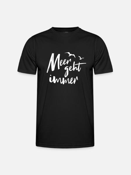 Meer geht immer ! Küste Seefahrt - Männer Funktions-T-Shirt - Schwarz