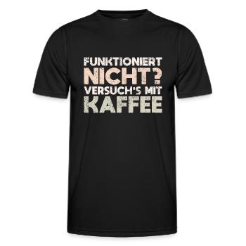 Funktioniert Nicht? Versuch's Mit Kaffee - Männer Funktions-T-Shirt - Schwarz - Vorne - AI Model Male 178 dark (178cm)