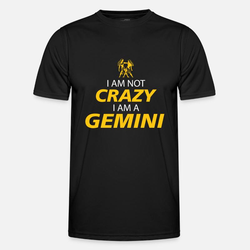 I AM NOT CRAZY I AM A GEMINI - Men's Functional T-Shirt - black