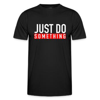 Just Do Something - Men's Functional T-Shirt - black - Front - AI Model Male 178 dark (178cm)