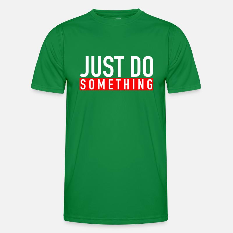 Just Do Something Men's Functional T-Shirt