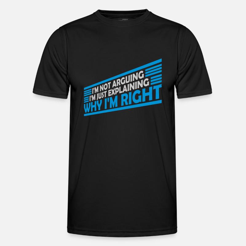 I m not arguing Men's Functional T-Shirt