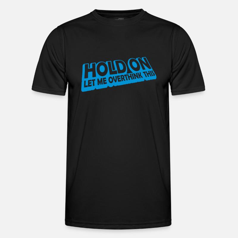 Let me overthink this - Männer Funktions-T-Shirt - Schwarz