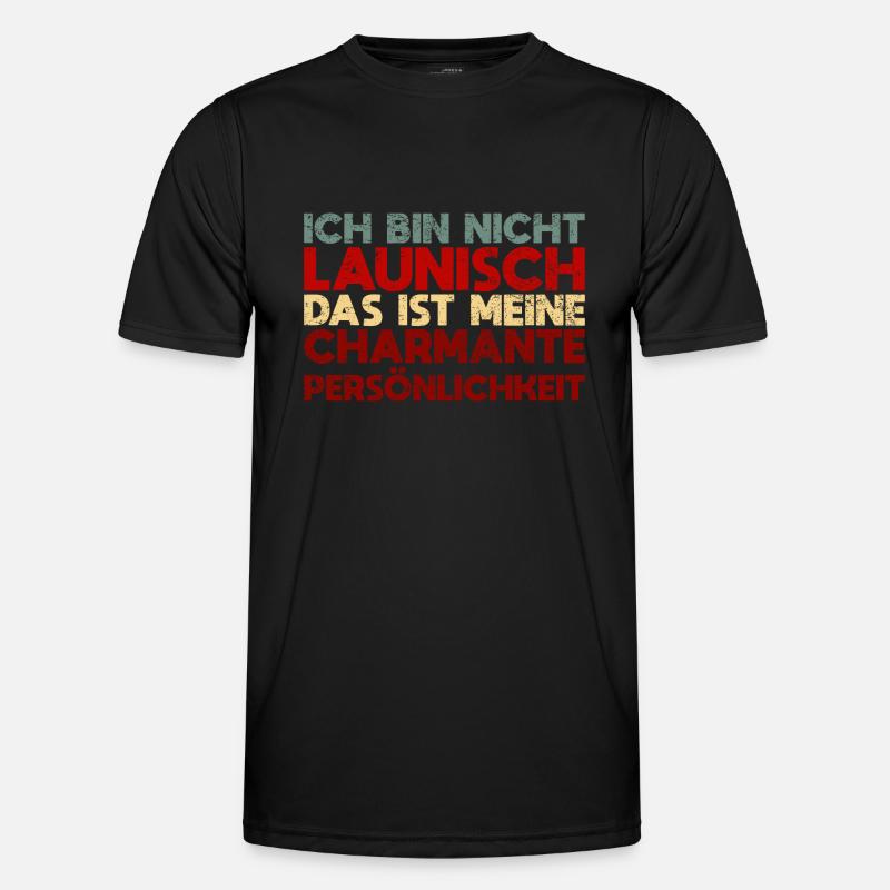 Ich Bin Nicht Launisch, Das Ist Meine... Männer Funktions-T-Shirt