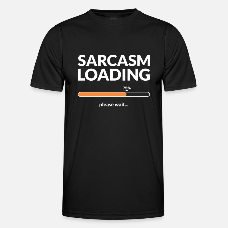 Sarcasm loading please wait - T-shirt sport Homme - noir