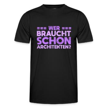 Wer Braucht Schon Architekten? - Männer Funktions-T-Shirt - Schwarz - Vorne - AI Model Male 178 dark (178cm)