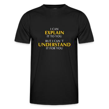Je peux vous l’expliquer mais je ne peux pas le comprendre - T-shirt sport Homme - noir - Devant - AI Model Male 178 dark (178cm)