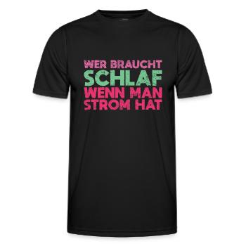 Wer Braucht Schlaf, Wenn Man Strom Hat - Männer Funktions-T-Shirt - Schwarz - Vorne - AI Model Male 178 dark (178cm)