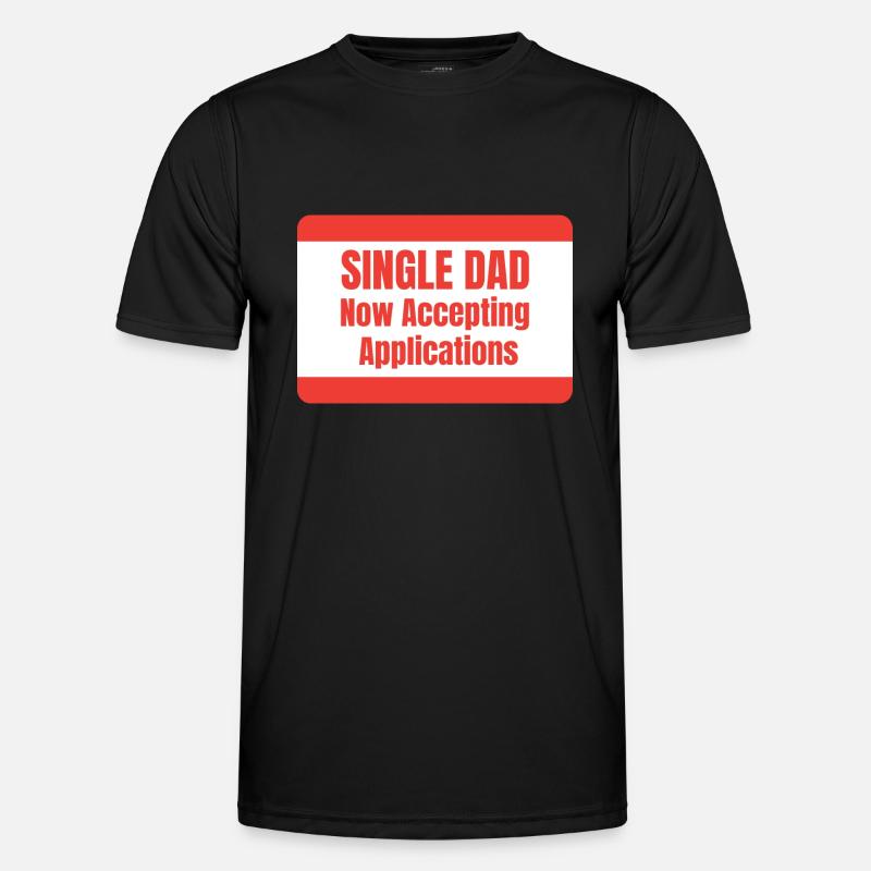 Single Dad taking application funny cool Männer Funktions-T-Shirt