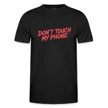 DON'T TOUCH MY PHONE - Men's Functional T-Shirt - black - Front - AI Model Male 178 dark (178cm)