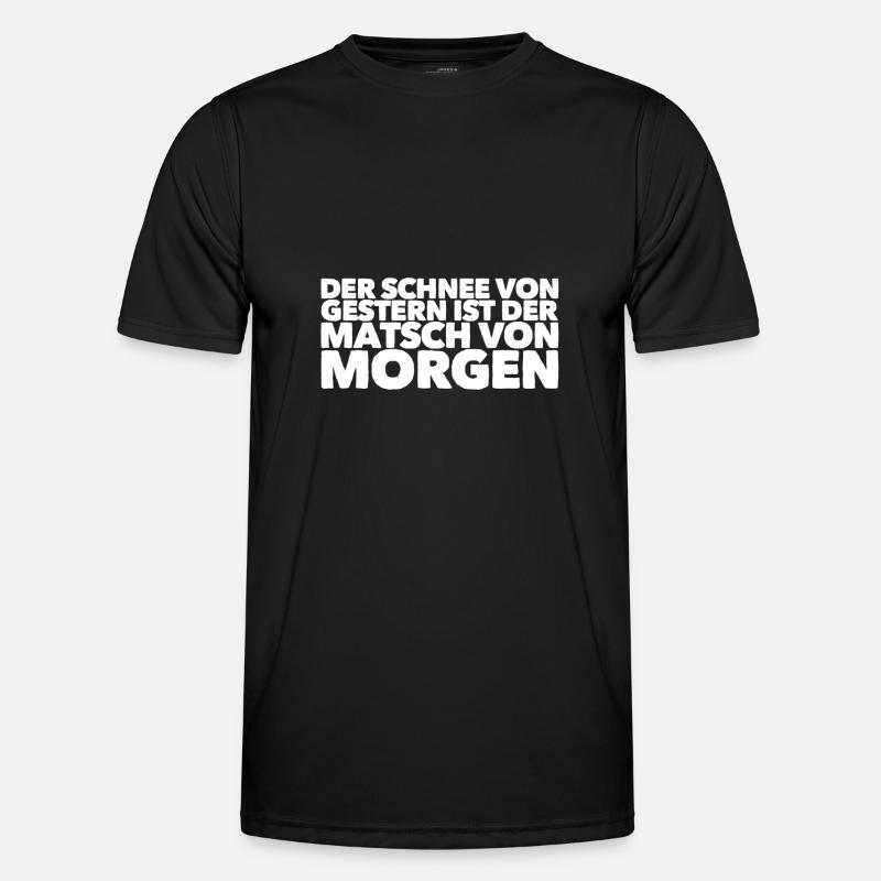 der Schnee wird zu Matsch - Männer Funktions-T-Shirt - Schwarz