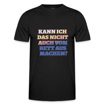 KANN ICH DAS NICHT VOM BETT AUS MACHEN? - Männer Funktions-T-Shirt - Schwarz - Vorne - AI Model Male 178 dark (178cm)