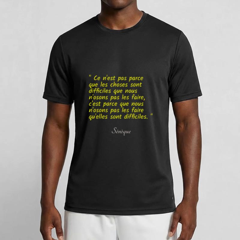Ce n est pas parce que les choses sont difficiles T-shirt sport Homme