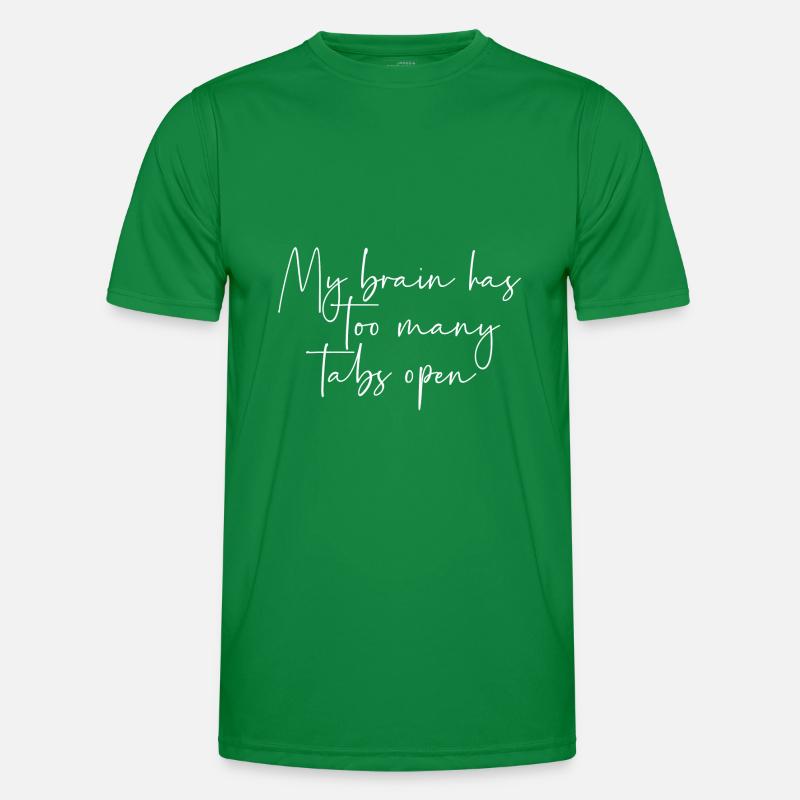 My brain has too many tabs open Men's Functional T-Shirt