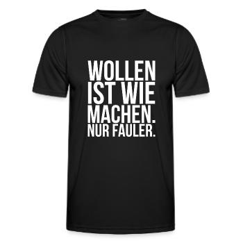 Wollen ist wie machen nur fauler - Männer Funktions-T-Shirt - Schwarz - Vorne - AI Model Male 178 dark (178cm)
