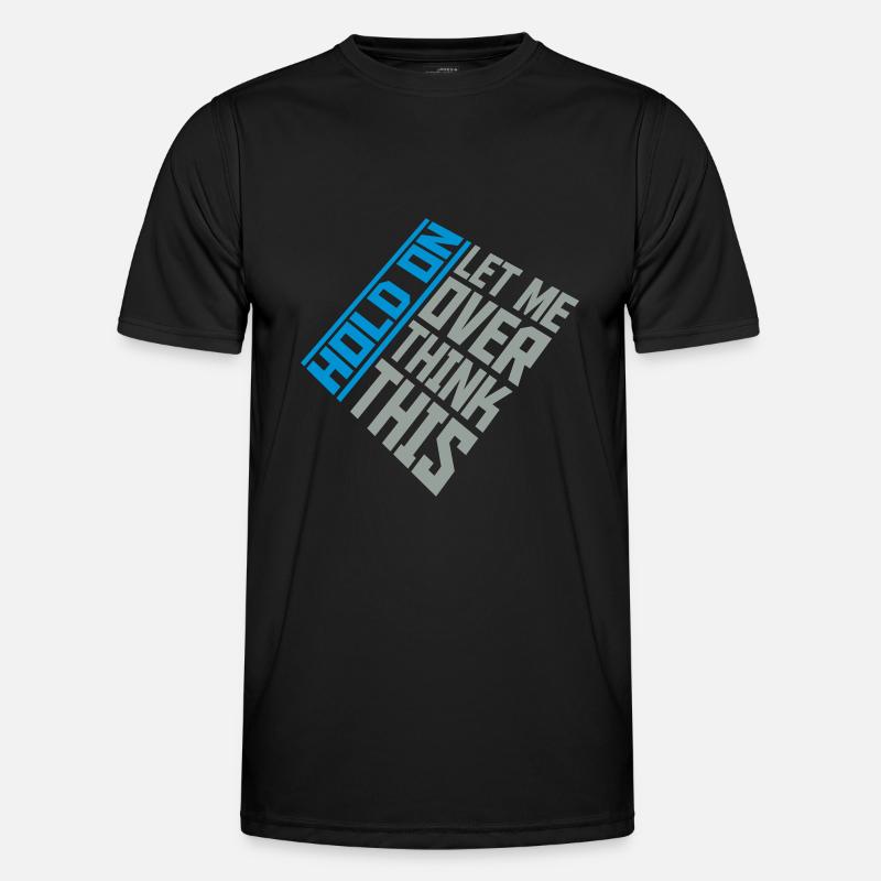 Let me overthink this - Männer Funktions-T-Shirt - Schwarz