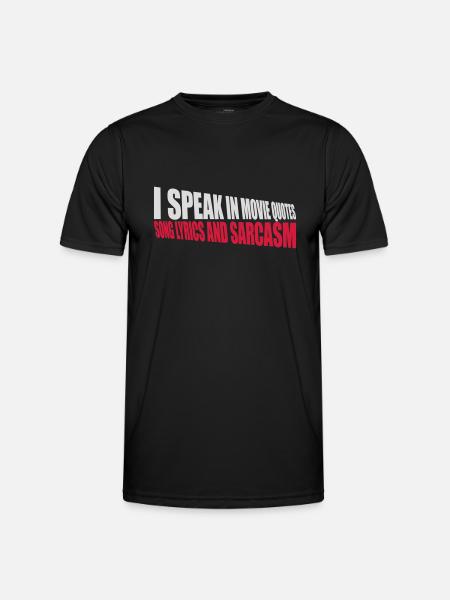 speak lyrics and sarcasm - Men's Functional T-Shirt - black