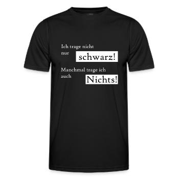 Ich trage nicht immer schwarz, manchmal auch nix. - Männer Funktions-T-Shirt - Schwarz - Vorne - AI Model Male 178 dark (178cm)