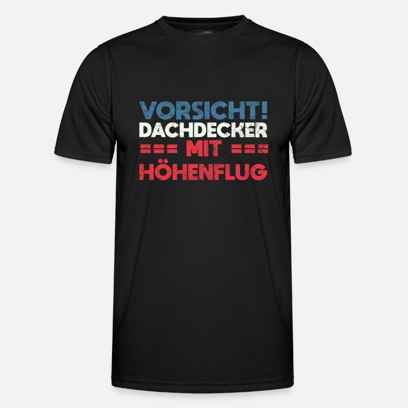 Vorsicht! Dachdecker Mit Höhenflug Männer Funktions-T-Shirt