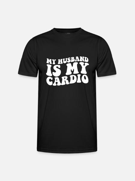 My Husband is My Cardio - Men's Functional T-Shirt - black