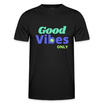 Good vibes only - joie de vivre and optimism - Men's Functional T-Shirt - black - Front - AI Model Male 178 dark (178cm)