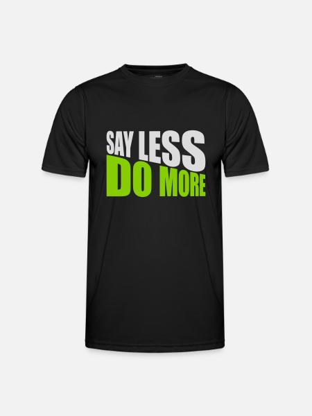 say less do more - Men's Functional T-Shirt - black