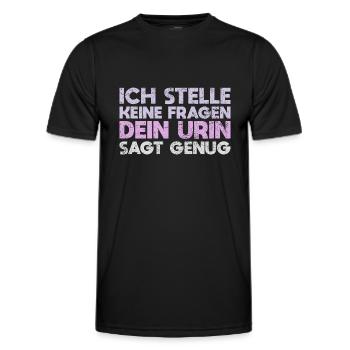 Ich Stelle Keine Fragen, Dein Urin Sagt Genug - Männer Funktions-T-Shirt - Schwarz - Vorne - AI Model Male 178 dark (178cm)
