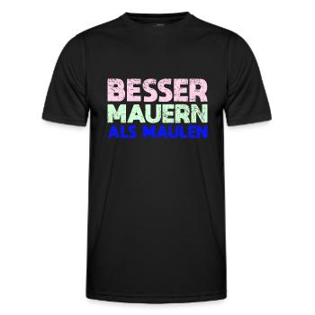 Besser Mauern Als Maulen - Männer Funktions-T-Shirt - Schwarz - Vorne - AI Model Male 178 dark (178cm)