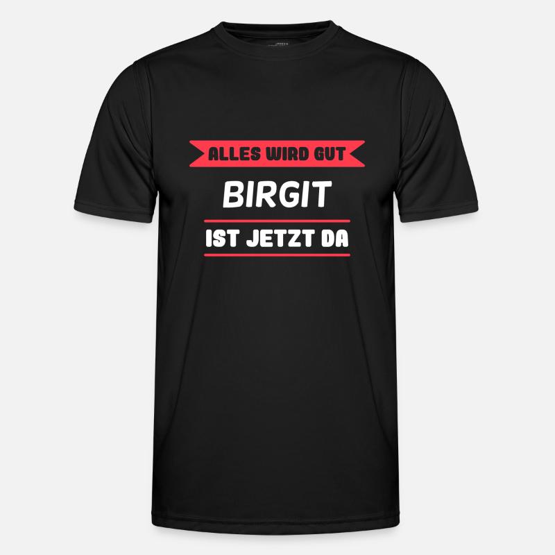 Birgit Name Design für stolze Birgits Männer Funktions-T-Shirt